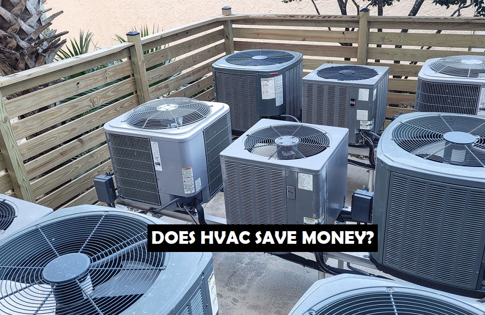 DOES HVAC SAVE MONEY