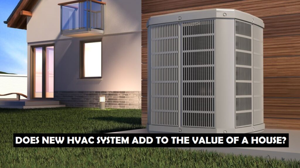 How Much Does a New HVAC System Add to the Value of a House