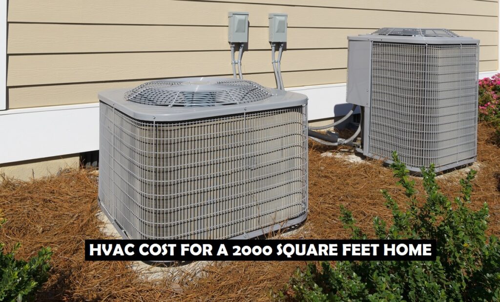 How Much Does an HVAC Cost for a 2000 Square Feet Home