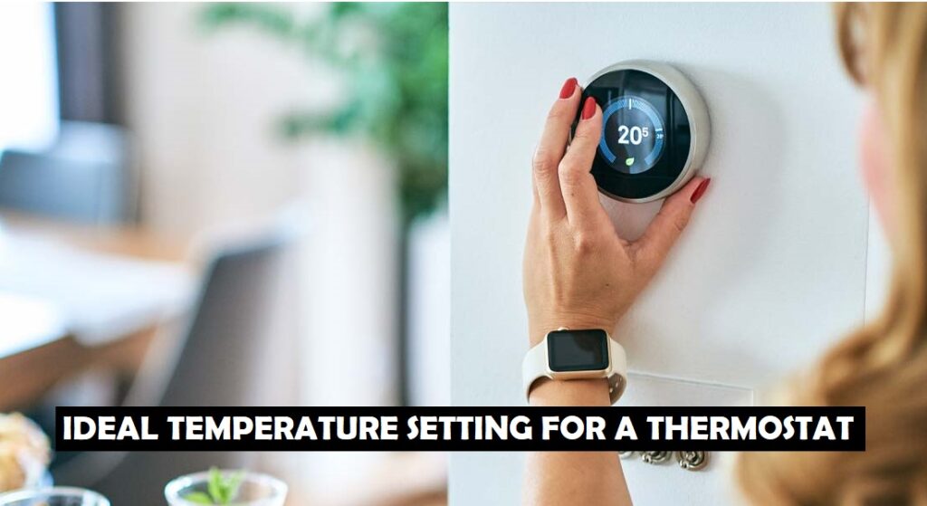 IDEAL TEMPERATURE SETTING FOR A THERMOSTAT