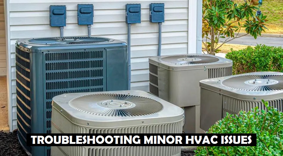 Troubleshooting Minor HVAC Issues