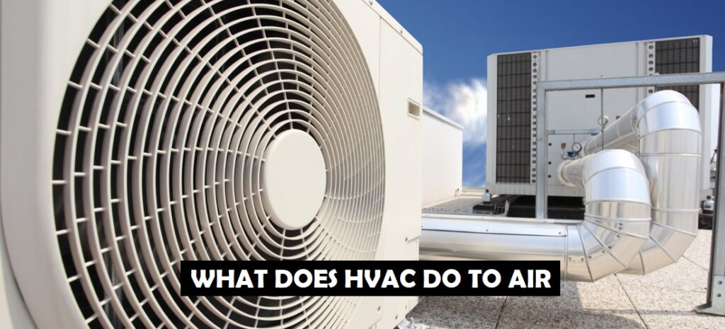 what does hvac do to air